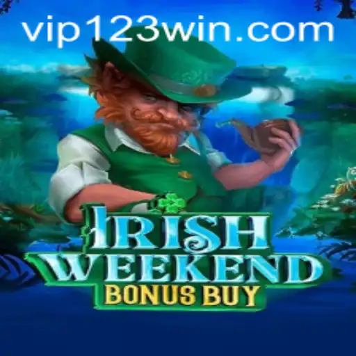 Discover the Thrills of IrishWeekendBonusBuy at 123WIN.COM